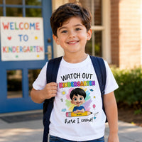 Watch Out Kindergarten Here I Come - Personalized Shirt | Cute Back To School Gift For Kids