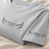 I Am With You Always - Personalized Shirt | Memorial Keepsake Gift