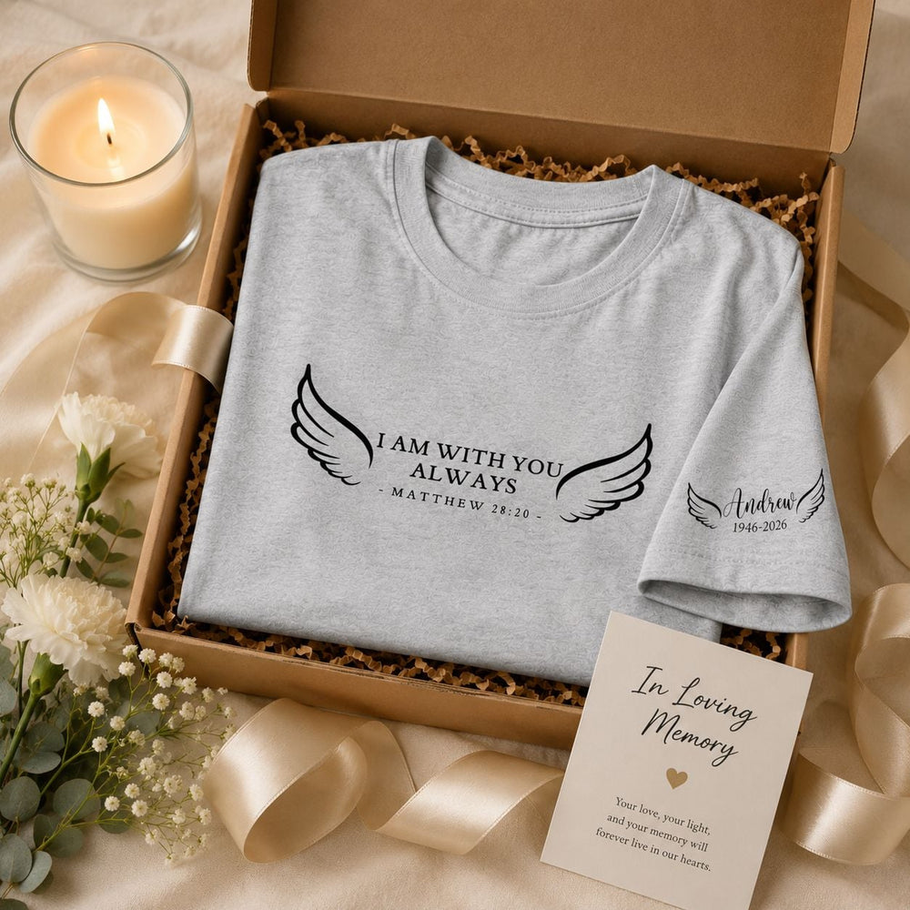 I Am With You Always - Personalized Shirt | Memorial Keepsake Gift