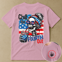 Chill The Fourth Out - Shirt