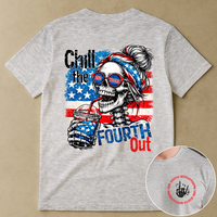 Chill The Fourth Out - Shirt