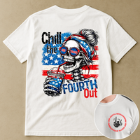 Chill The Fourth Out - Shirt