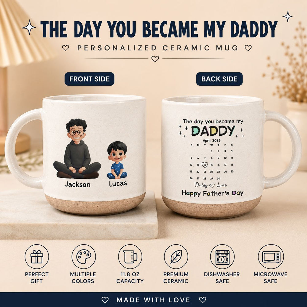 The Day You Became My Daddy - Personalized Mug | Heartwarming Gift For New Dad & Father’s Day