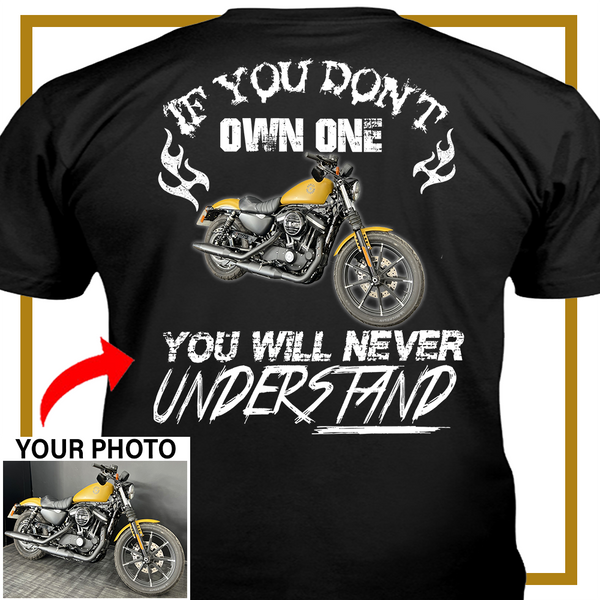 Personalized Biker Custom Photo T-shirt; motorcycle t-shirt if you don’t own one funny t-shirt - PSMN2DTS000007