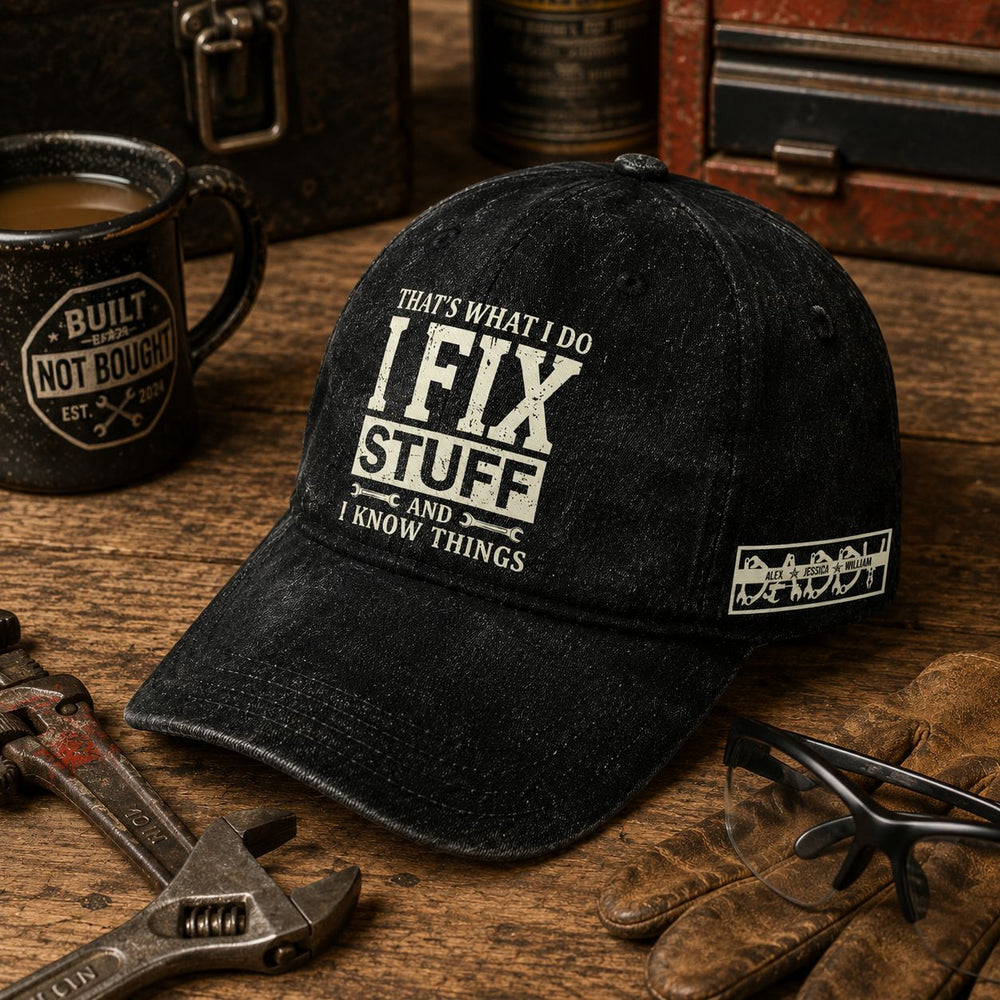 Father's Day Gifts, That's What I Do I Fix Stuff And I Know Things - With Kids' Names - Personalized Cap | Funny Custom Dad Hat