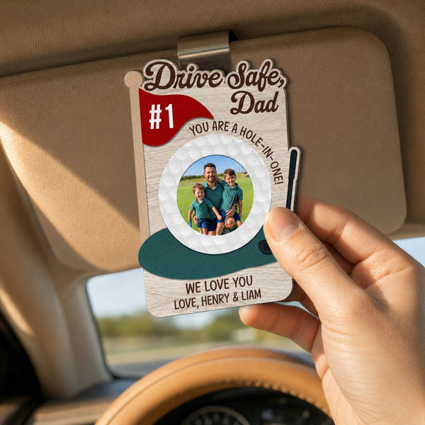 Drive Safe, Daddy Papa, You Are A Hole-In-One! - Father's Day Gift For Golf Dad - Personalized Car Visor Clip | Meaningful Golf Lover Gift